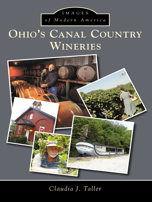 Title details for Ohio's Canal Country Wineries by Claudia J. Taller - Available